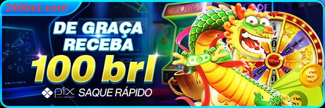246bet Ganhe R$ 100,00 Gratis